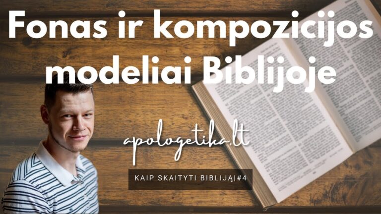 Fonas ir kompozicijos modeliai bibliniame pasakojime | Kaip skaityti Bibliją #3