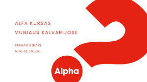 Įvadinė paskaita Vilniaus Kalvarijų alfa kurse